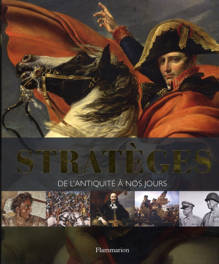 Stratèges. De l'Antiquité à nos jours