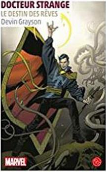 Docteur Strange. Le destin des rêves