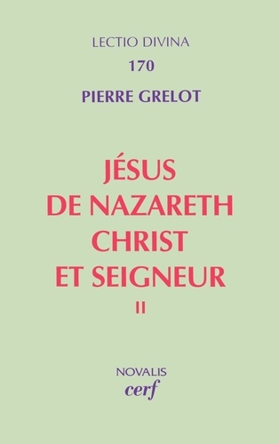 Jésus de Nazareth Christ et seigneur. Tome 2