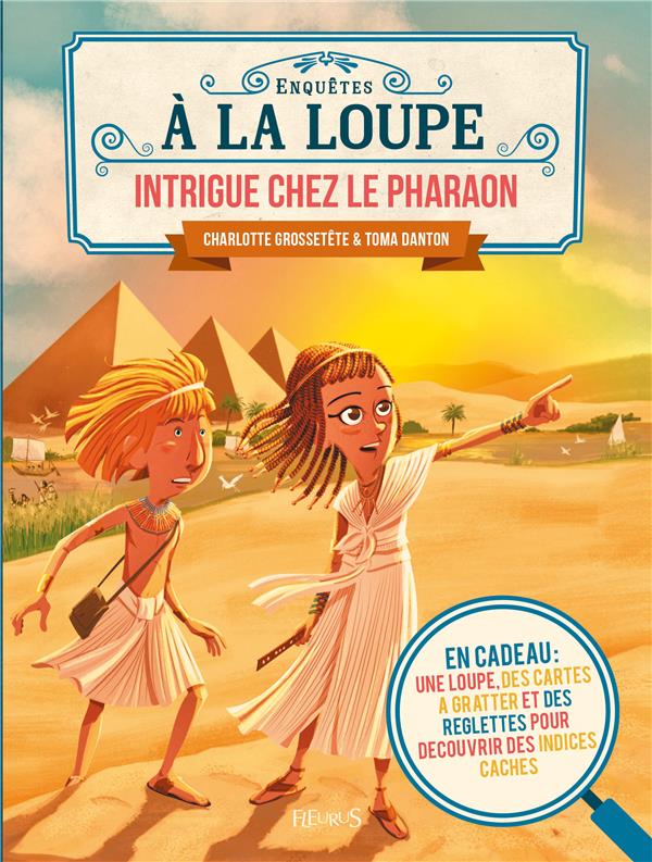 Intrigue chez le Pharaon. En cadeau : une loupe, des cartes à gratter et des réglettes pour découvri