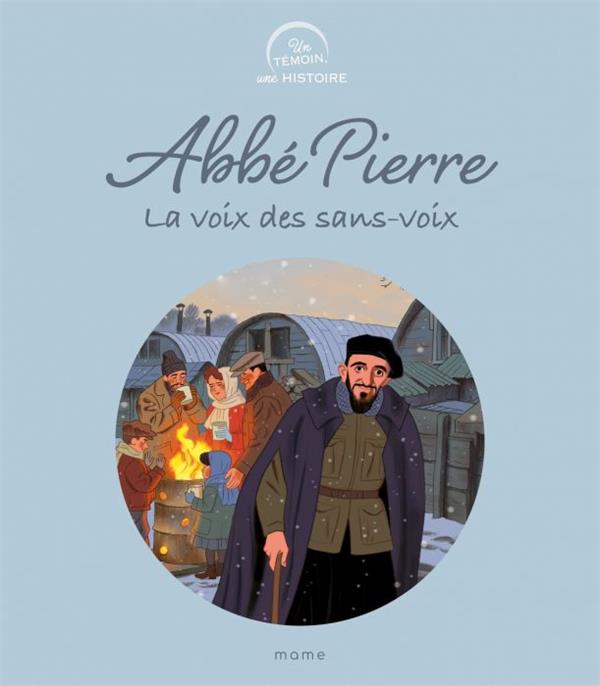 Abbé Pierre. La voix des sans-voix