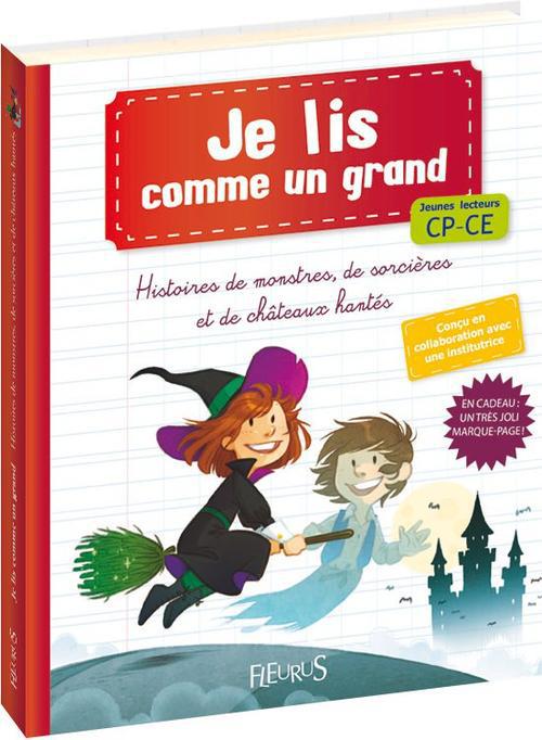Histoires de monstres, de sorcières et de châteaux hantés. Jeunes lecteurs CP-CE