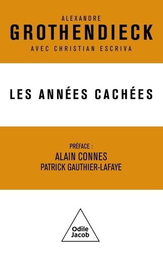 Les années cachées. Vie intérieure, créativité, connaisssance scientifique, écologie radicale - Corr