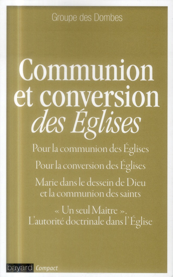 Communion et conversion des Eglises. Edition intégrale des documents publiés de 1956 à 2005