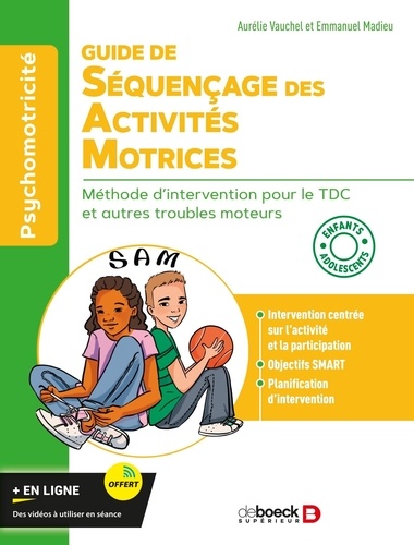 Guide de séquençage des activités motrices. Méthode d’intervention pour le TDC et autres troubles mo