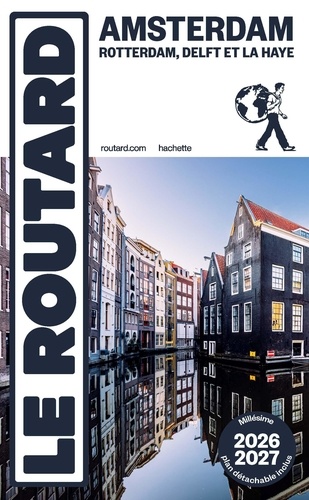 Amsterdam. Rotterdam, Delft et La Haye, Edition 2026-2027, avec 1 Plan détachable