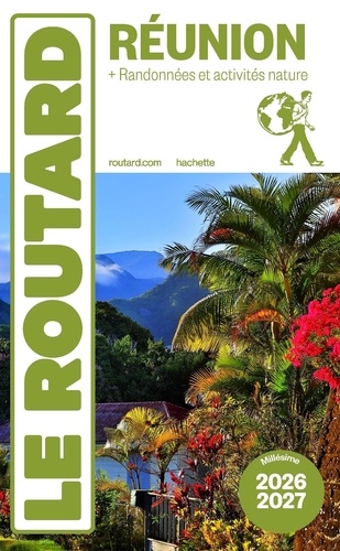 Réunion. Et nos meilleures randonnées et activités nature, Edition 2026-2027