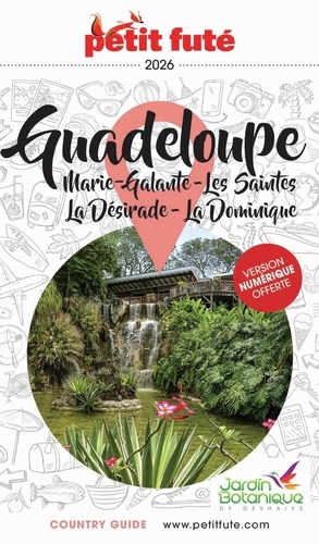 Petit Futé Guadeloupe. Marie-Galante - Les Saintes - La Désirade - La Dominique, Edition 2026