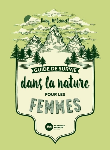 Guide de survie dans la nature pour les femmes