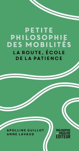 Petite philosophie des mobilités. La route, école de la patience