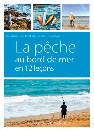 La pêche au bord de mer en 12 leçons