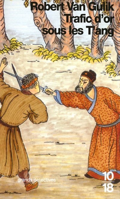 Trafic d'or sous les T'ang. Les débuts du juge Ti