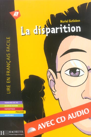 La disparition. Avec 1 CD audio