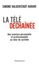 halberstadt-harari-simone-la-tele-dechainee-une-aventure-personnelle-et-professionnelle-au-coeur-du-systeme_0