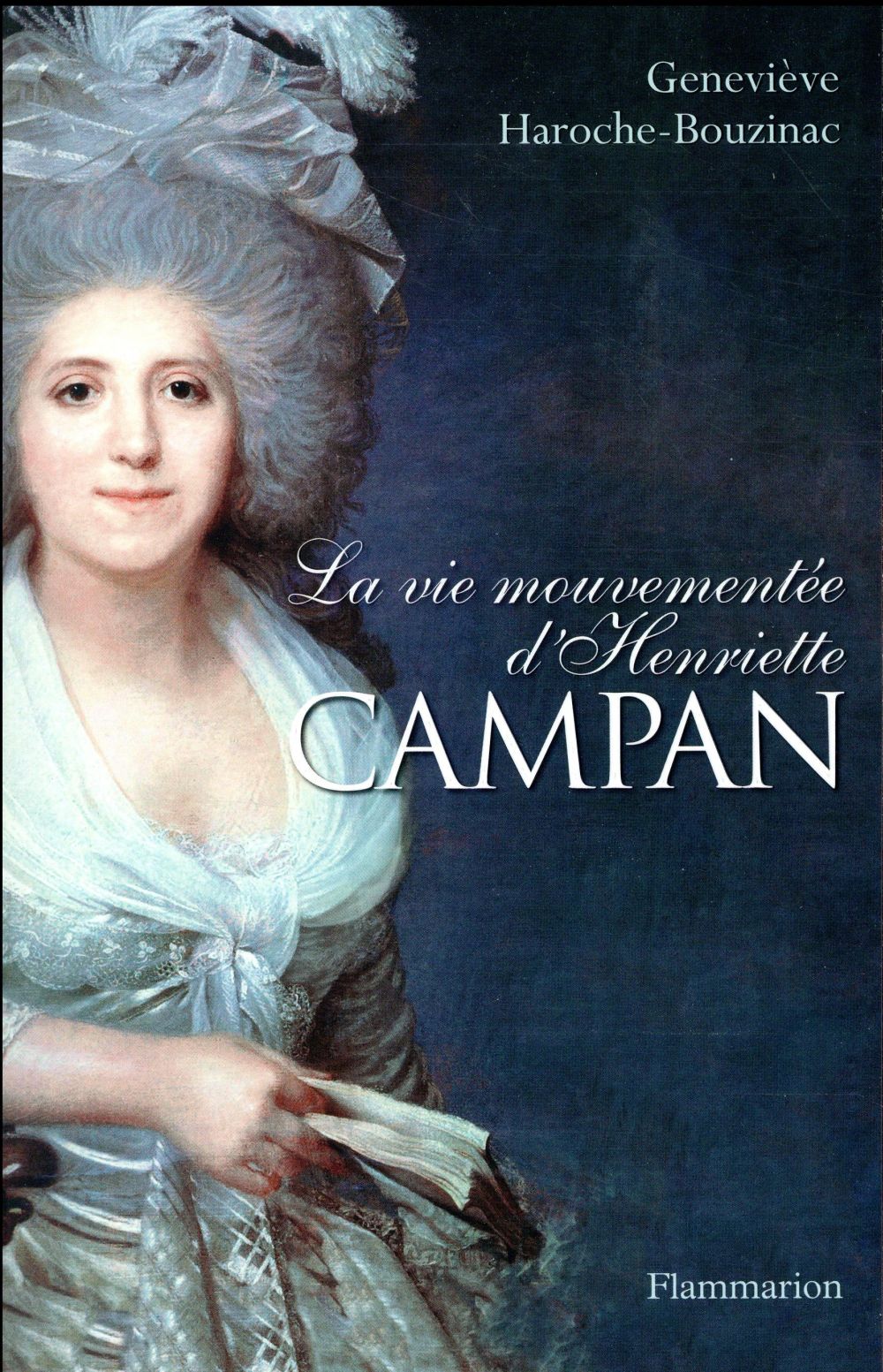 La vie mouvementée d'Henriette Campan
