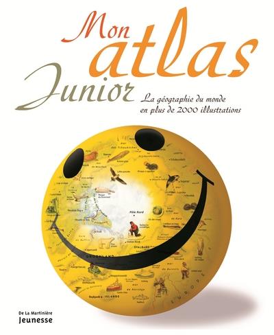 Mon atlas junior. La géographie du monde en plus de 200 illustrations
