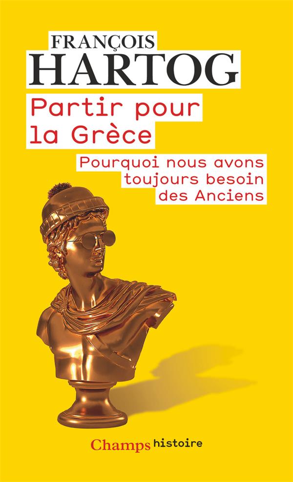 Partir pour la Grèce. Edition revue et augmentée