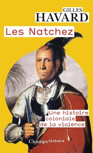 Les Natchez. Une histoire coloniale de la violence
