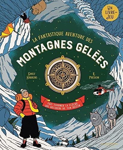 La fantastique aventure des montagnes gelées. Fais tourner la flèche qui décidera de ton destin