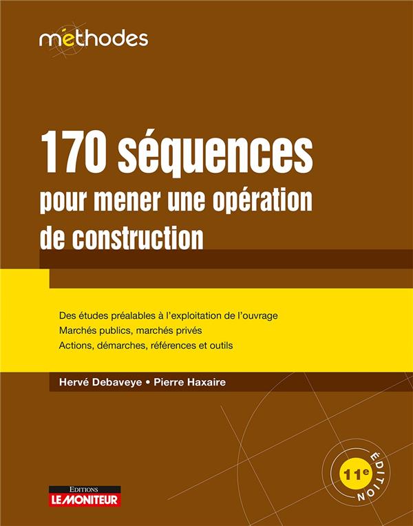 170 séquences pour mener une opération de construction. 11e édition