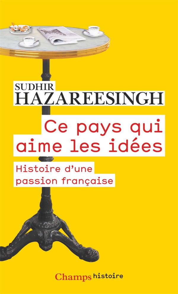 hazareesingh-sudhir-3b-beru-marie-anne-de-ce-pays-qui-aime-les-idees-histoire-d-une-passion-francaise_0