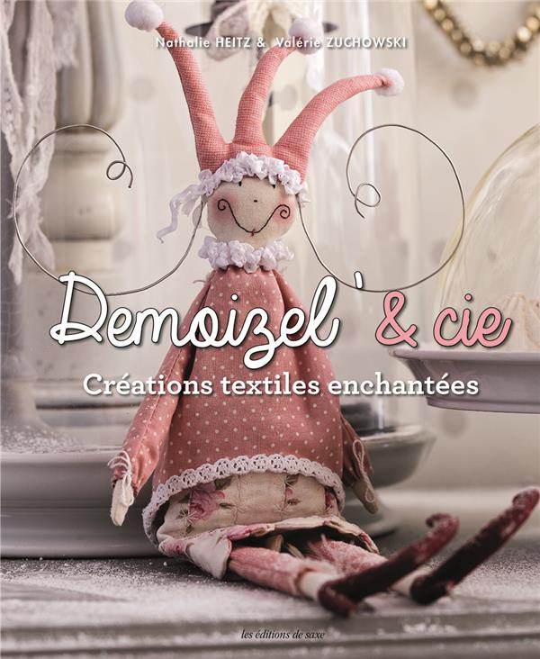 Demoizel' et compagnie. Créations textiles enchantées