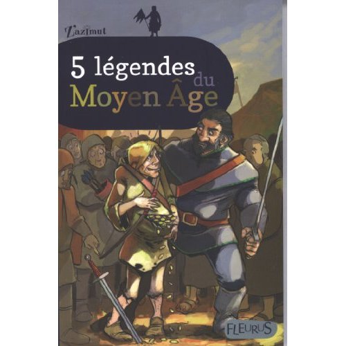 5 légendes du Moyen Age