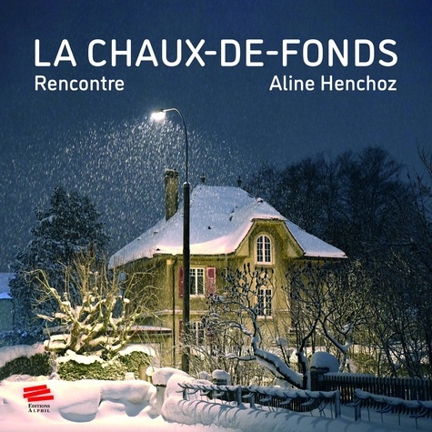 La Chaux-de-Fonds. Rencontre