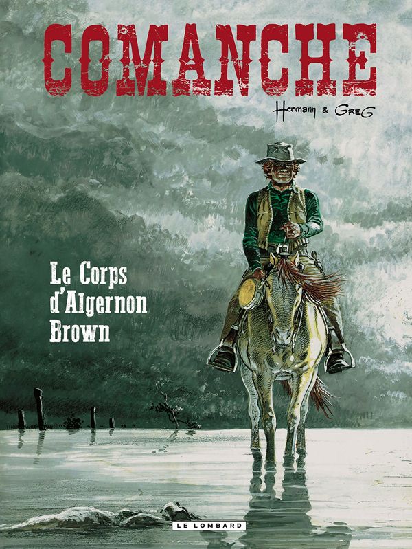 Comanche Tome 10 : Le corps d'Algernon Brown