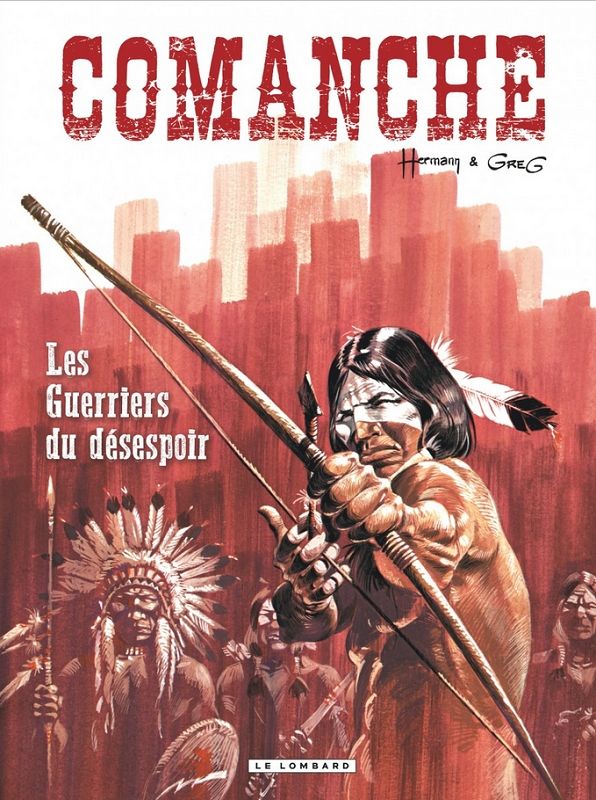 Comanche Tome 2 : Les guerriers du désespoir