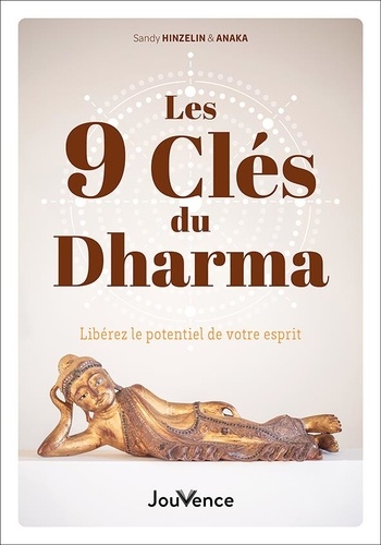 Les 9 clés du Dharma. Libérez le potentiel de votre esprit