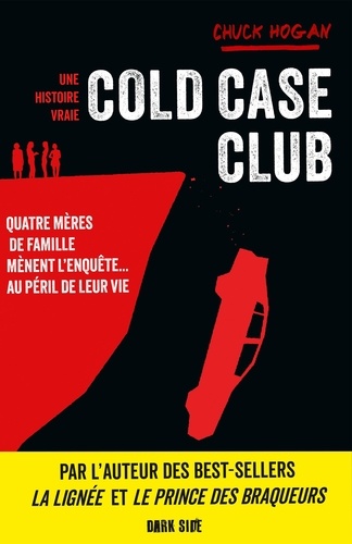 Cold Case Club - Une histoire vraie. Quatre mères de famille mènent l'enquête... au péril de leur vi