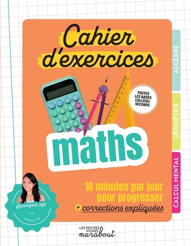 Cahier d'exercices Maths. Toutes les bases collège/seconde