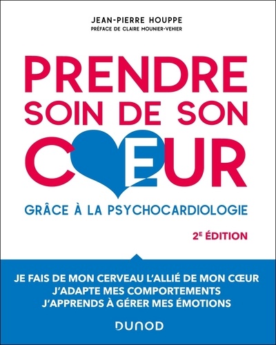 Prendre soin de son coeur. Introduction à la psychocardiologie, 2e édition