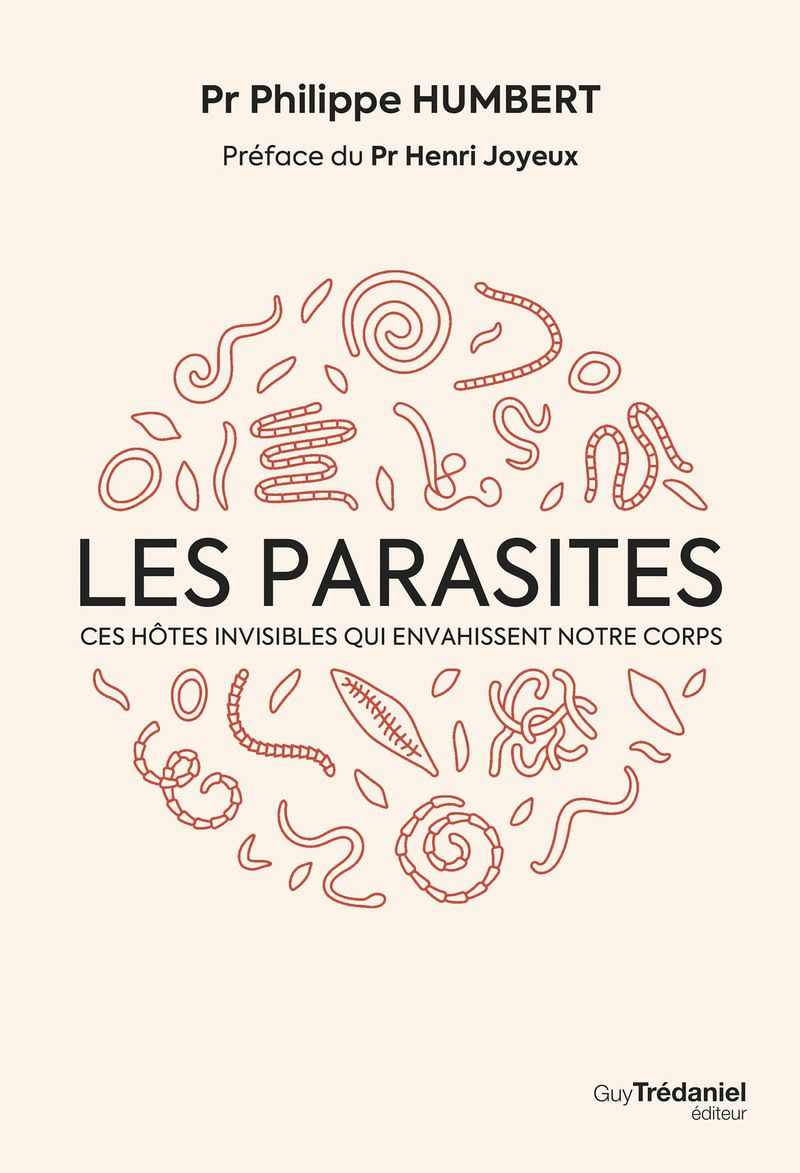 Les parasites. Ces hôtes invisibles qui envahissent notre corps