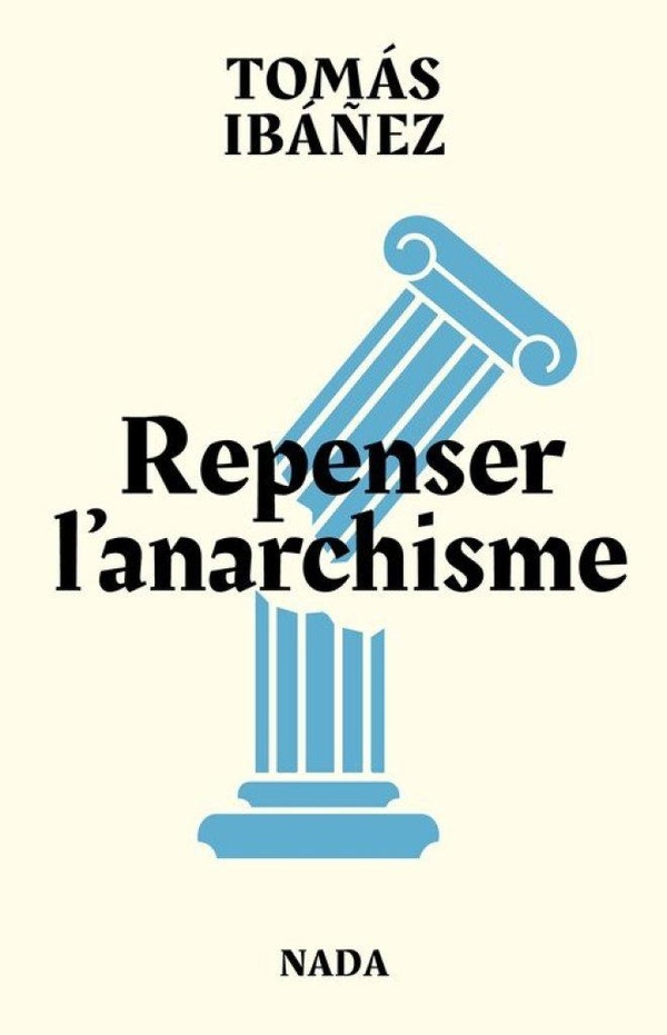 Repenser l'anarchisme. Combattre les dominations au XXIe siècle