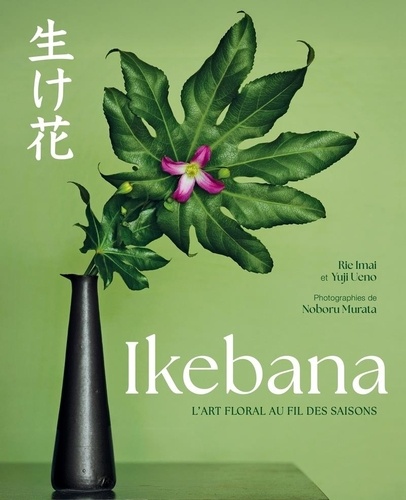 Ikebana. L'art floral au fil des saison