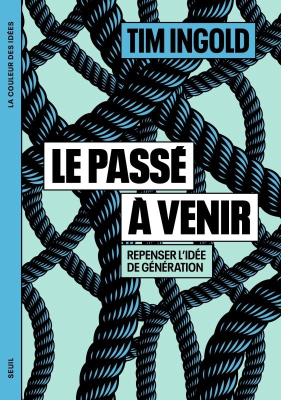 Le Passé à venir. Repenser l'idée de génération