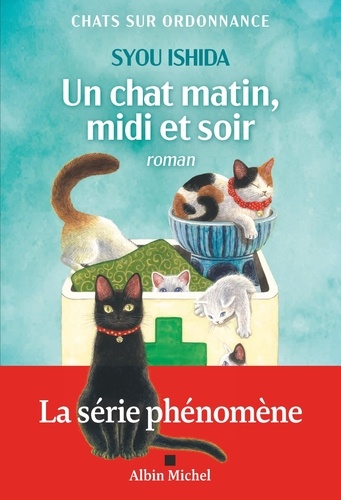 Chats sur ordonnance Tome 2 : Un chat matin, midi et soir