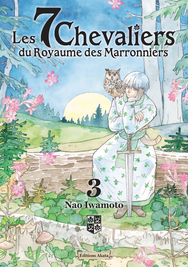 Les 7 chevaliers du Royaume des Marronniers Tome 3