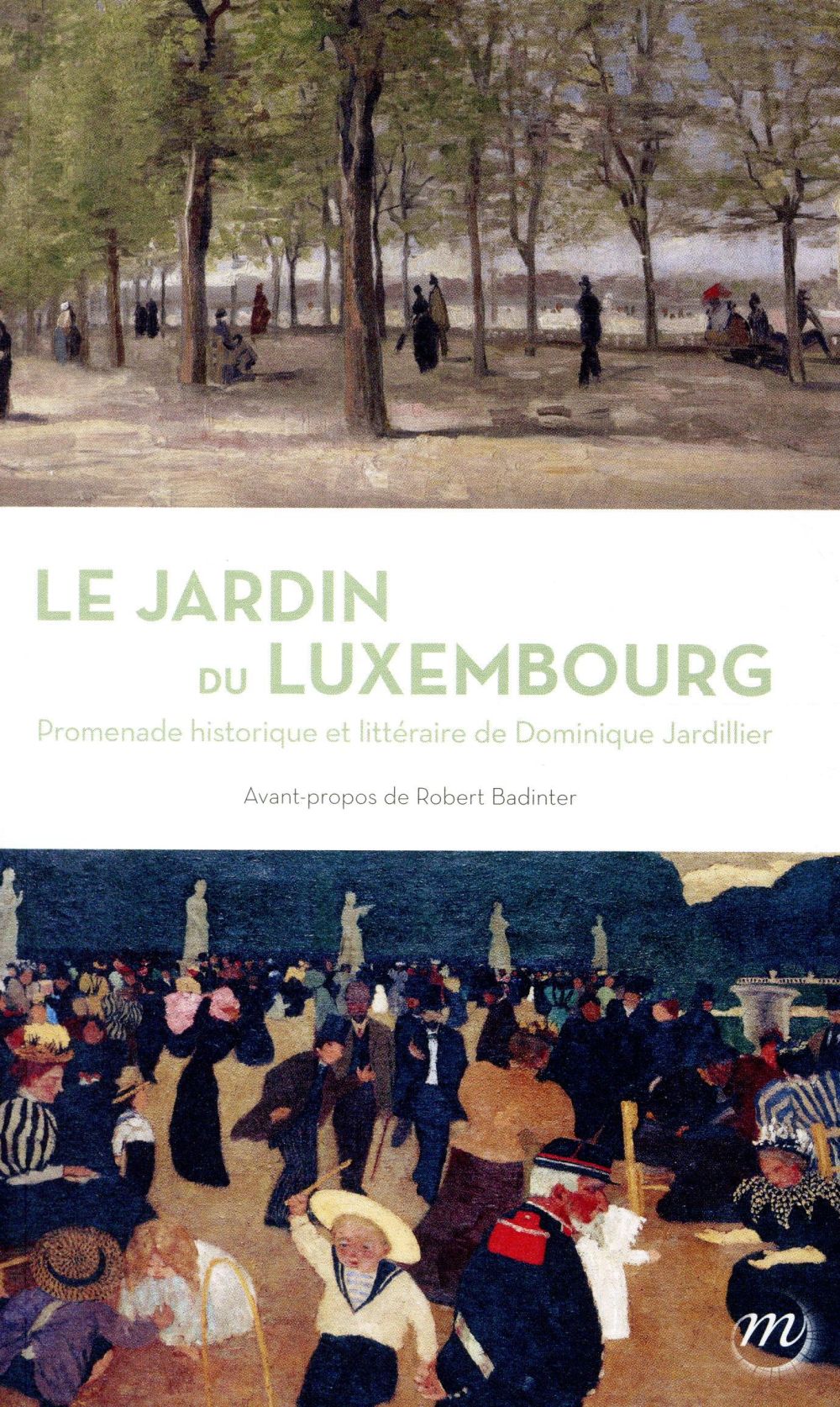 Le jardin du Luxembourg. Promenade historique et littéraire