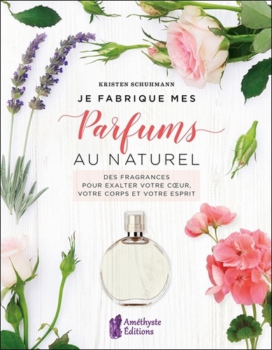 Je fabrique mes Parfums au naturel. Des fragrances pour exalter votre coeur, votre corps et votre es