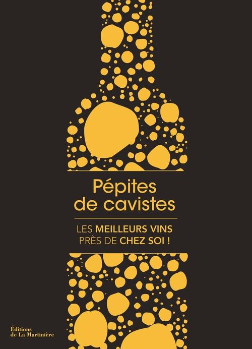 Pépites de cavistes. Les meilleurs vins près de chez soi !
