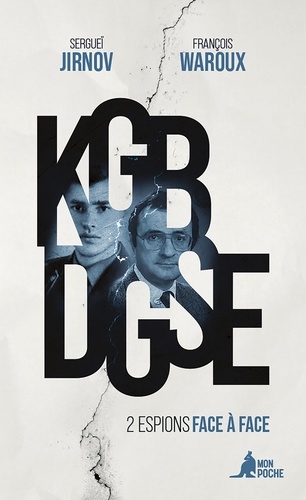 KGB-DGSE. Deux espions face à face