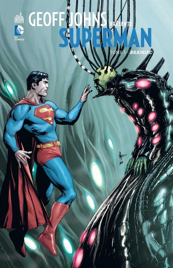 Geoff Johns présente Superman Tome 5 : Brainiac