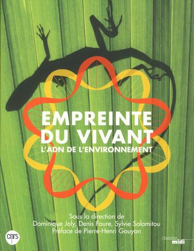 Empreinte du vivant. L'ADN de l'environnement