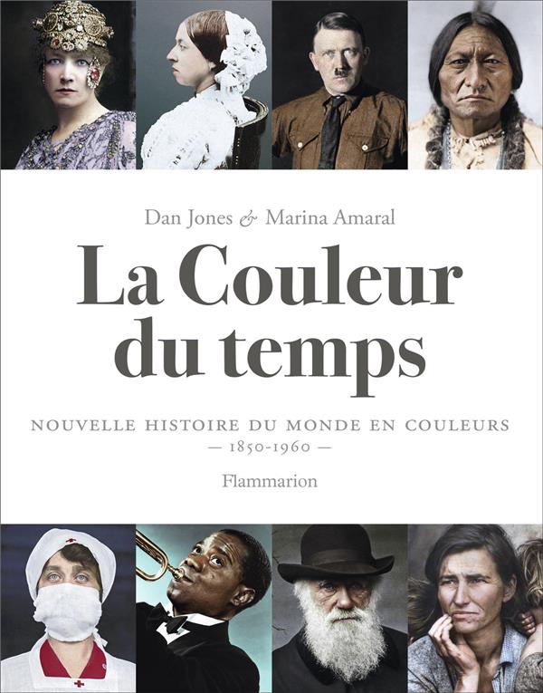 La couleur du temps. Nouvelle histoire du monde en couleurs - 1850-1960