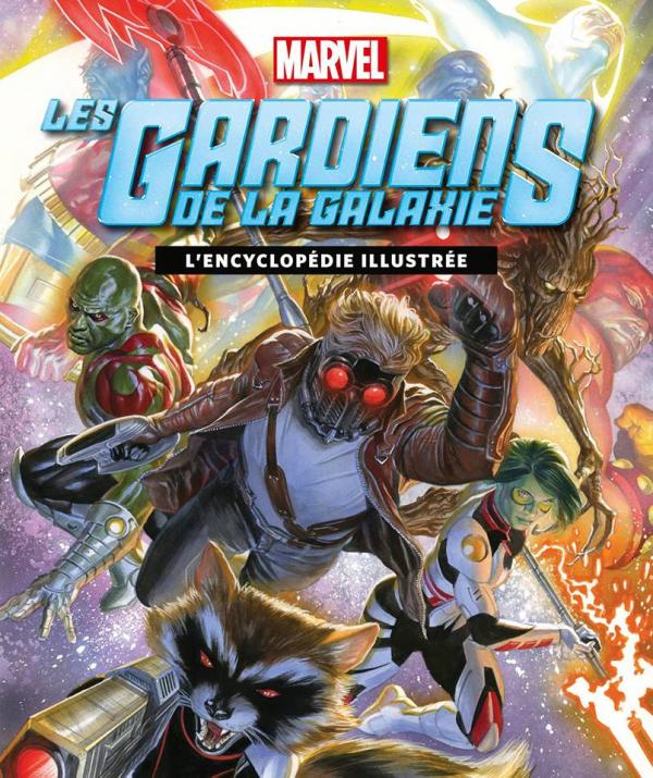 Les Gardiens de la galaxie. L'encyclopédie illustrée