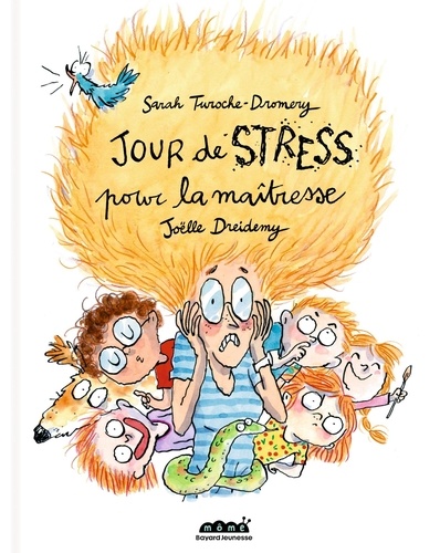 Jour de stress pour la maîtresse