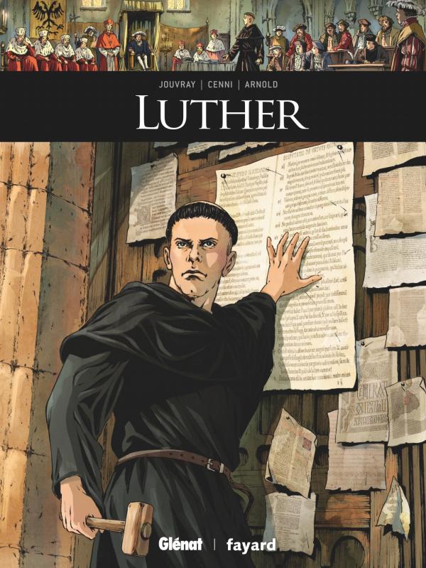 Ils ont fait l'histoire : Luther